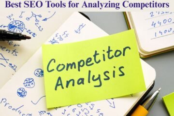 Best SEO Tools for Analyzing Competitors