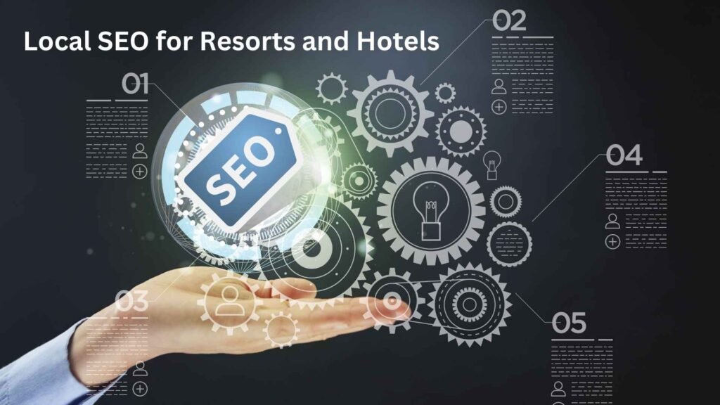 Local SEO for Resorts and Hotels