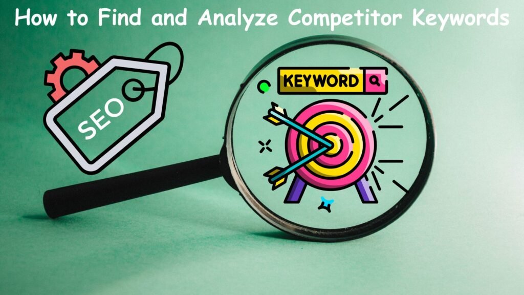 How to Find and Analyze Competitor Keywords